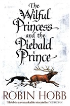 Robin Hobb - The Wilful Princess and the Piebald Prince