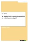 Jens Gutsche - Die deutsche Investmentaktiengesellschaft mit veränderlichem Kapital