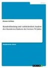 Doreen Grittner - Kundenbindung und -zufriedenheit. Analyse des Kundenverhaltens der letzten 50 Jahre