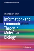 Marti Bossert, Martin Bossert - Information- and Communication Theory in Molecular Biology
