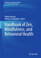 Akihik Masuda, Akihiko Masuda, William T. O'Donohue, T O'Donohue, T O'Donohue - Handbook of Zen, Mindfulness, and Behavioral Health