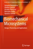 Rimvydas Gaidys, Giedriu Janusas, Giedrius Janusas, Vytautas Jurenas, Vytauta Ostasevicius, Vytautas Ostasevicius... - Biomechanical Microsystems