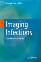 Sanjay K. Jain, Sanja K Jain, Sanjay K Jain - Imaging Infections