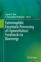 Rajes K Sani, Rajesh K Sani, R. Navanietha Krishnaraj, Navanietha Krishnaraj, Navanietha Krishnaraj, Rajesh Sani... - Extremophilic Enzymatic Processing of Lignocellulosic Feedstocks to Bioenergy