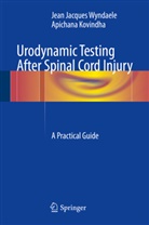 Apichana Kovindha, Jean Jacque Wyndaele, Jean Jacques Wyndaele, Jean-Jacques Wyndaele - Urodynamic Testing After Spinal Cord Injury