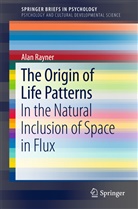 Alan Rayner - The Origin of Life Patterns