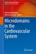 Viachesla Nikolaev, Viacheslav Nikolaev, Zaccolo, Zaccolo, Manuela Zaccolo - Microdomains in the Cardiovascular System