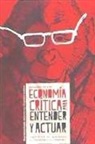 Óscar García Jurado - Aproximación a la economía crítica para entender y actuar : del TTIP al fin del capitalismo y la reflexión sobre las alternativas