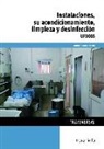 Antonio García Luna - Instalaciones, su acondicionamiento, limpieza y desinfección