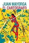 Juan Mayorga - EL CARTÓGRAFO