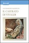 Gian Domenico Mazzocato - Il castrato di Vivaldi