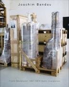 Walter Grasskamp, Thomas Heyden, Eva Kraus, Astrid Mania - Joachim Bandau Frühe Skulpturen 1967 - 1974