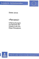 Dieter Janus - "Pervenci"