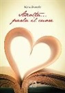 Mara Bianchi - Ascolta... parla il cuore