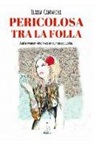 Ilaria Cantarini - Pericolosa tra la folla