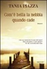 Tania Piazza, C. Ceriani - Com'è bella la nebbia quando cade