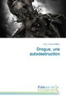 Kodjo Prosper Anahlui - Drogue, une autodestruction