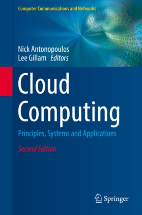 Nic Antonopoulos, Nick Antonopoulos, Gillam, Gillam, Lee Gillam - Cloud Computing Principles, Systems and Applications