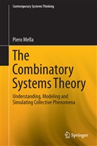 Piero Mella - The Combinatory Systems Theory