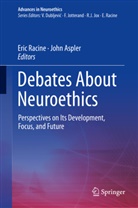 Aspler, John Aspler, Eri Racine, Eric Racine - Debates About Neuroethics