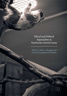 Garmendia da Trindade, Garmendia da Trindade, Gabriel Garmendia da Trindade, Andre Woodhall, Andrew Woodhall - Ethical and Political Approaches to Nonhuman Animal Issues
