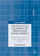 Iurii Bazhal - The Political Economy of Innovation Development