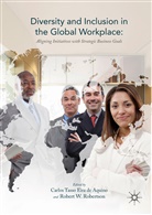 Carlos Tasso Eira de Aquino, Robert W. Robertson, Carlo Tasso Eira de Aquino, Carlos Tasso Eira de Aquino, W Robertson, W Robertson - Diversity and Inclusion in the Global Workplace