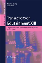 Adrian David Cheok, Adria David Cheok, Adrian David Cheok, Wolfgang Müller, Wolfgang Müller et al, Zhigeng Pan... - Transactions on Edutainment XIII
