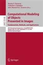 Reneta P. Barneva, Valentin E. Brimkov, Valenti E Brimkov, Valentin E Brimkov, João Manuel R S Tavares, João Manuel R. S. Tavares... - Computational Modeling of Objects Presented in Images. Fundamentals, Methods, and Applications
