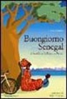 Cecilia Gentile - Buongiorno Senegal. Da Dakar a Podor in bicicletta