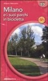 Albano Marcarini - Milano e suoi parchi in bicicletta