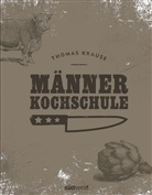 Thomas Krause - Männerkochschule