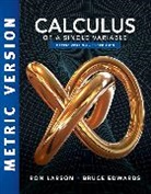 Bruce Edwards, Bruce (University of Florida) Edwards, Edwards Bruce, Charles Larson, Ron Larson, Ron (The Pennsylvania State University Larson - Calculus, Single Variable, International Metric Edition