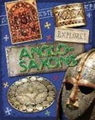 Jane Bingham - Explore!: Anglo Saxons