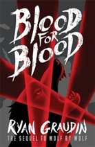 Ryan Graudin, Graudin Ryan - Blood for Blood