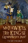 Tom Bradman, Tom and Tony Bradman, Tony Bradman, Bradman Tom - Short Histories: Mr Fawkes, the King and the Gunpowder Plot