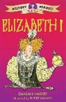 Damian Harvey, Rupert van Wyk, Rupert van Wyk - History Heroes: Elizabeth I