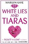 Marilyn Kaye - White Lies and Tiaras