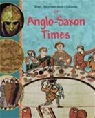 Jane Bingham, Bingham Jane - Men, Women and Children: In Anglo Saxon Times