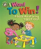 Emanuela Carletti, Sue Graves, Desideria Guicciardini, Emanuela Carletti, Desideria Guicciardini - Our Emotions and Behaviour: I Want to Win A book about being a good