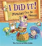 Tom Easton, Mike Gordon, Mike Gordon - Pirates to the Rescue: I Did It!: Pirates Can Be Honest