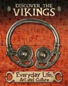 John Miles, John C Miles, John C. Miles - Discover the Vikings: Everyday Life, Art and Culture