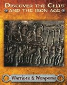 Moira Butterfield - Discover the Celts and the Iron Age: Warriors and Weapons