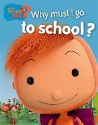 Oscar Brenifier, Jacques Després, Jacques Despres, Jacques Després - What's the Big Idea?: Why Must I Go To School?