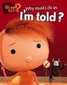 Oscar Brenifier, Jacques Després, Jacques Despres, Jacques Després - What's the Big Idea?: Why Must I Do As I'm Told?