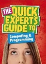 Shahneila Saeed - Quick Expert's Guide: Computing and Programming