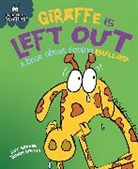 Trevor Dunton, Sue Graves, Trevor Dunton, Dunton Trevor - Behaviour Matters: Giraffe Is Left Out - A book about feeling bullied