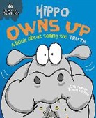 Trevor Dunton, Sue Graves, Trevor Dunton, Dunton Trevor - Behaviour Matters: Hippo Owns Up - A book about telling the truth
