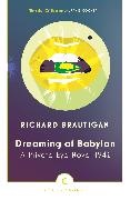 Richard Brautigan,  Brautigan Richard - Dreaming of Babylon - A Private Eye Novel 1942