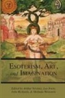 Lee Irwin, John Richards, Arthur Versluis - Esotericism, Art, and Imagination